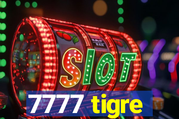 7777 tigre